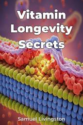 Icon image Vitamin Longevity Secrets