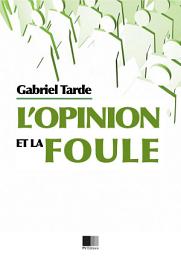 Icon image L'opinion Et la Foule