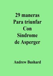 Icon image 29 maneras Para triunfar Con Síndrome de Asperger