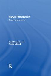 Icon image News Production: Theory and Practice