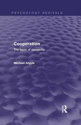 Icon image Cooperation (Psychology Revivals): The basis of sociability