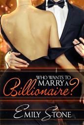 Icon image Who Wants to Marry a Billionaire?