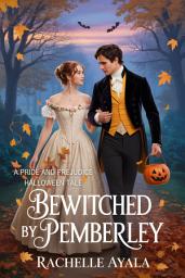 Icon image Bewitched by Pemberley: A Pride and Prejudice Halloween Tale