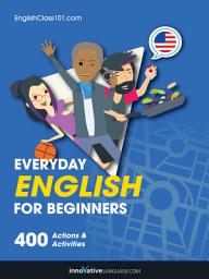 Icon image Learn English: Everyday English for Beginners: 400 Actions & Activities