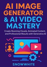 Icon image AI Image Generator & AI Video Mastery: Create Stunning Visuals, Animated Content, and Professional Results with Generative AI