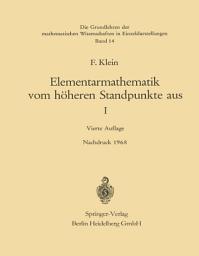 Icon image Elementarmathematik vom Höheren Standpunkte aus, I: Arithmetik · Algebra · Analysis, Ausgabe 4