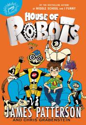Icon image House of Robots: Volume 1