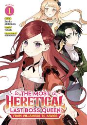 Icon image The Most Heretical Last Boss Queen: From Villainess to Savior (Manga)