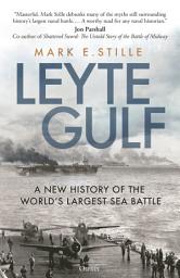 Icon image Leyte Gulf: A New History of the World's Largest Sea Battle