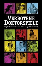 Icon image Verbotene Doktorspiele: 24 geile Krankenschwestern bitten zur Spezialbehandlung