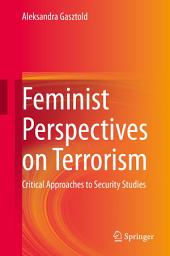 Icon image Feminist Perspectives on Terrorism: Critical Approaches to Security Studies
