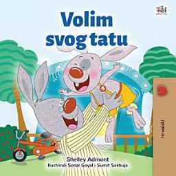 Icon image Volim svojeg tatu: I Love My Dad - Croatian edition