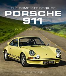 Icon image The Complete Book of Porsche 911: Every Model Since 1964