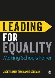 Icon image Leading for Equality: Making Schools Fairer