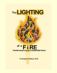 Icon image The Lighting of the Fire: Transforming Lives for a Sustainable Future