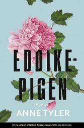 Icon image Eddikepigen: En ny version af William Shakespeares "Trold kan tæmmes"