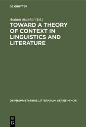 Icon image Toward a Theory of Context in Linguistics and Literature: Proceedings of a Conference of the Kelemen Mikes Hungarian Cultural Society, Maastricht, September 21–25, 1971