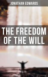 Icon image The Freedom of the Will