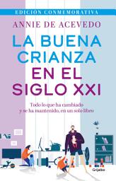 Icon image La buena crianza en el siglo XXI