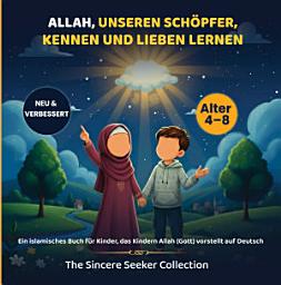 Icon image Den heiligen Koran kennen und lieben lernen: Ein Kinderbuch zur Einführung in den Heiligen Koran