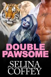 Icon image Double Pawsome: Tiger Shifter Romance Short Story