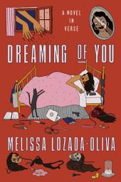 Icon image Dreaming of You: A Novel in Verse