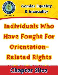 Icon image Gender Equality & Inequality: Individuals Who Have Fought For Orientation-Related Rights Gr. 6-Adult
