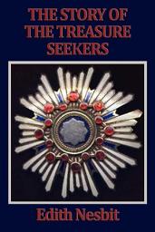 Icon image The Story of the Treasure Seekers