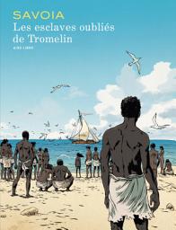 Icon image Les esclaves oubliés de Tromelin