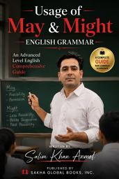 Icon image Usage of May & Might - English Grammar: An Advanced Level English Comprehensive Guide