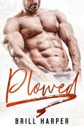 Icon image Plowed: A Blue Collar Bad Boys Books