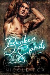 Icon image Broken Spirits: A Bad Boy Motorcycle Club Romance