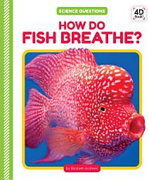 Icon image How Do Fish Breathe?