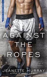Icon image Against the Ropes