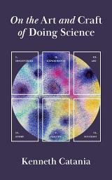 Icon image On the Art and Craft of Doing Science
