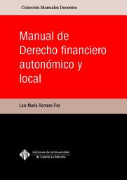 Icon image Manual de Derecho financiero autonómico y local