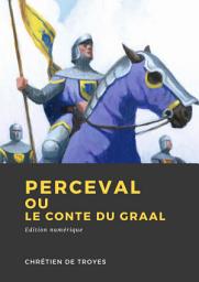 Icon image Perceval ou le Conte du Graal