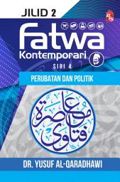 Icon image Fatwa Kontemporari Jilid 2, Siri 4 (Perubatan dan Politik)
