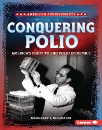 Icon image Conquering Polio: America's Fight to End Polio Epidemics