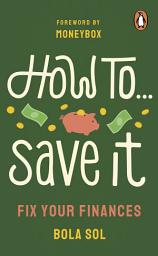 Icon image How To Save It: Fix Your Finances