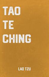Icon image Tao Te Ching: the Chinese Classic Text By Lao Tzu