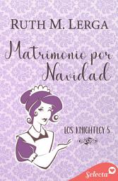 Icon image Matrimonio por Navidad (Los Knightley 5)