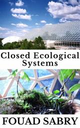 Icon image Closed Ecological Systems: How the Resources Accessible to Life Can Be Used over and over Again?