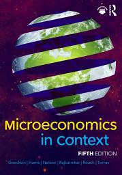 Icon image Microeconomics in Context: Edition 5