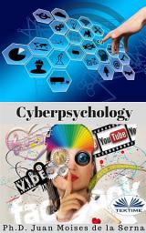 Icon image Cyberpsychology: Mind and internet relationship