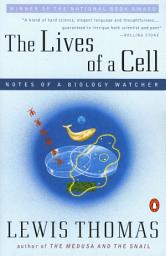 Icon image The Lives of a Cell: Notes of a Biology Watcher