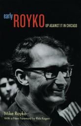 Icon image Early Royko: Up Against It in Chicago