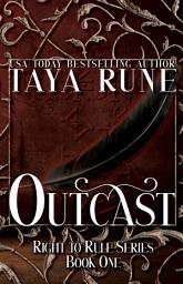 Icon image Outcast: Right to Rule Series, Book 1
