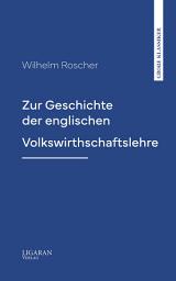 Icon image Zur Geschichte der englischen Volkswirthschaftslehre