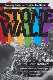 Icon image Stonewall: Breaking Out in the Fight for Gay Rights